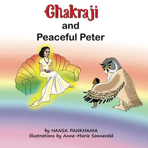 Chakraji and Peaceful Peter: Helping children build resilience using natural techniques (Chakraji - Children's Wellbeing Books)