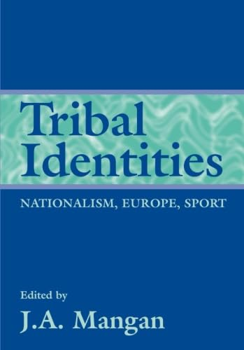 Tribal Identities: Sport, Europe, Nationalism