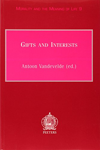 Gifts and Interests (Morality and the Meaning of Life)