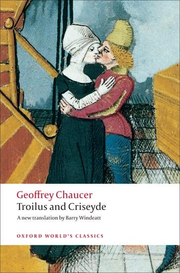 Troilus and Criseyde: A New Translation (Oxford World's Classics)