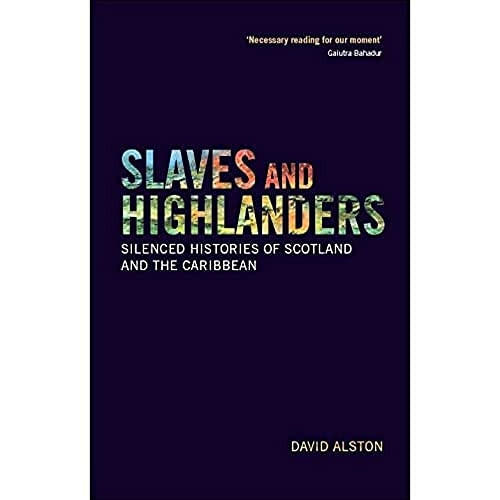 Slaves and Highlanders: Hearing Silenced Histories