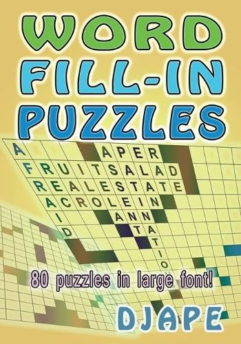 Word Fill-In Puzzles: 80 puzzles in large font! (Word Fill-In Puzzles)