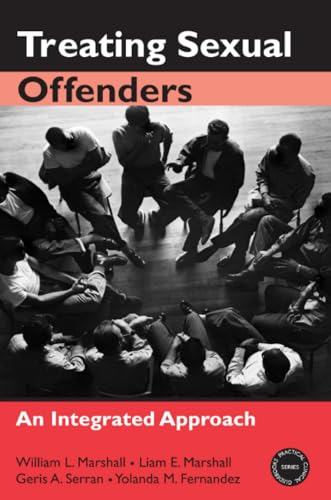Treating Sexual Offenders (Practical Clinical Guidebooks)