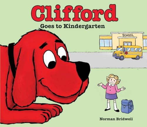 Clifford Goes to Kindergarten (Clifford)