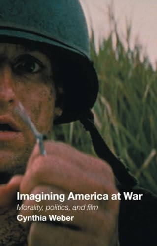 Imagining America at War: Morality, Politics and Film