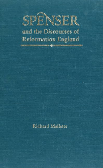 Spenser And The Discourses Of Reformation England