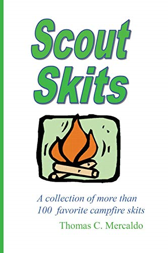Scout Skits: A Collection of More than 100 Favorite Campfire Skits (Scout Skits)