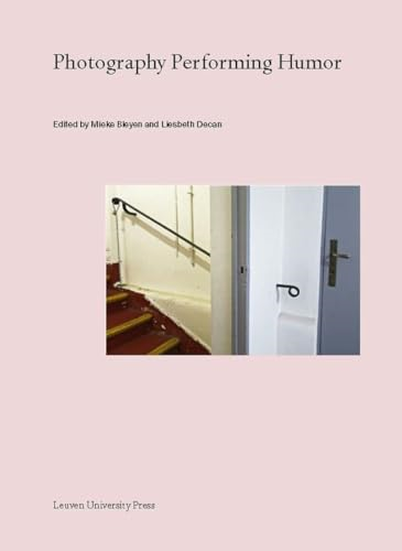 Photography Performing Humor (Lieven Gevaert Series)
