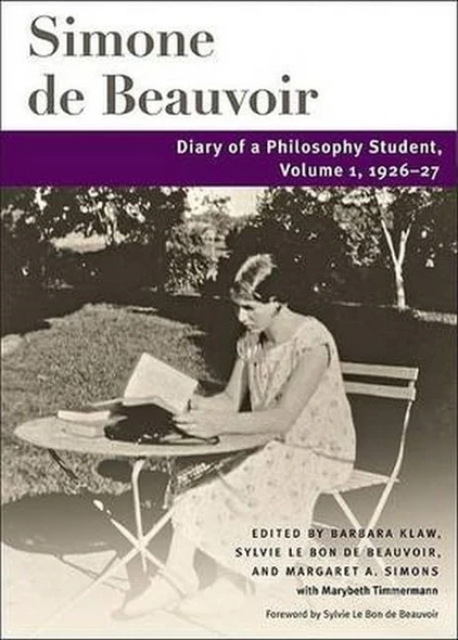 Diary of a Philosophy Student: 1926-27 v. 1 (Beauvoir) (The Beauvoir Series)