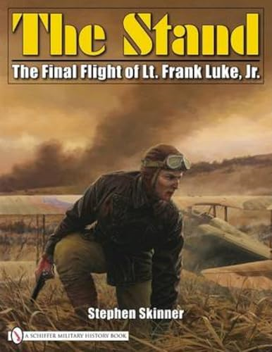 The Stand: The Final Flight of Lt. Frank Luke, Jr.