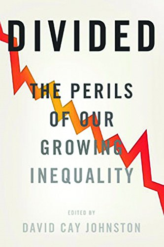 Divided : The Perils of Our Growing Inequality