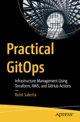 Practical Gitops: Infrastructure Management Using Terraform, Aws, and Github Actions