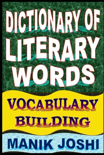 Dictionary of Literary  - Words: Vocabulary Building  - (English Word Power)