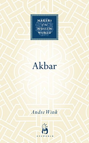 Akbar (Makers of the Muslim World)