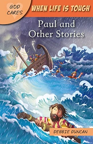 When life is tough: Paul and Other Stories (God Cares)