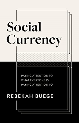 Social Currency: Paying Attention to What Everyone Is Paying Attention to