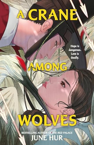 A Crane Among Wolves: A heart-pounding tale of romance and court politics - for fans of historical K-dramas