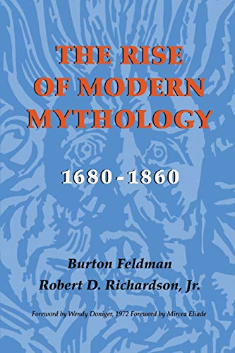 The Rise of Modern Mythology, 1680-1860: A Critical History with Documents