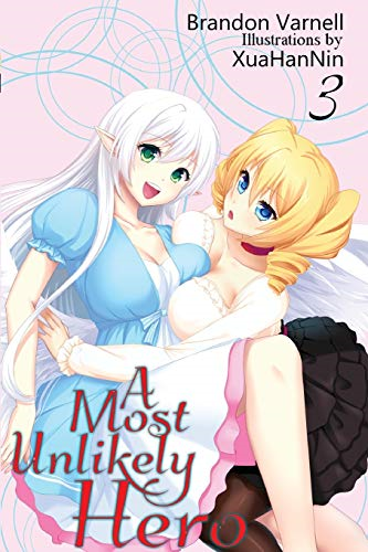 A Most Unlikely Hero, Vol. 3 (Most Unlikely Hero)
