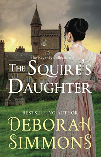 The Squire's Daughter (The Regency Collection)