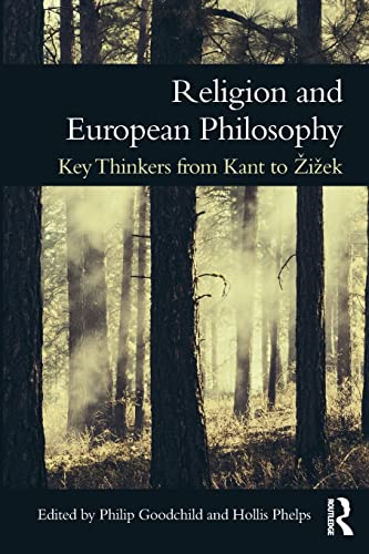 Religion and European Philosophy: Key Thinkers from Kant to Ziek