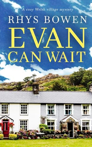 EVAN CAN WAIT a cozy Welsh village mystery (Constable Evan Evans)