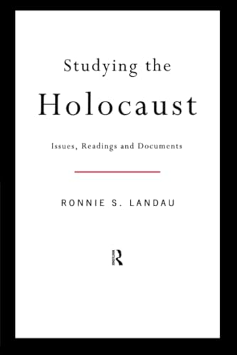 Studying the Holocaust: Issues, Readings and Documents