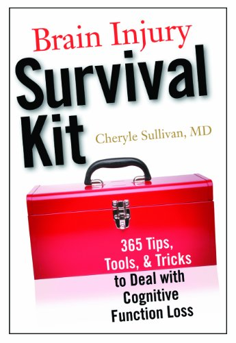 The Brain Injury Survival Guide: 365 Tips, Tools & Tricks to Deal with Cognitive Function Loss: 365 Tips, Tools and Tricks to Deal with Cognitive Function Loss