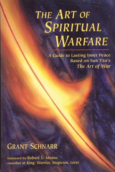 The Art of Spiritual Warfare: A Guide to Lasting Inner Peace Based on SunTzu's the  Art of War