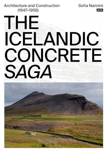 The Icelandic Concrete Saga: Architecture and Construction (1847-1958)