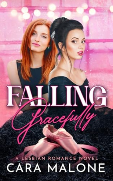 Falling Gracefully: A -Lesbian Romance