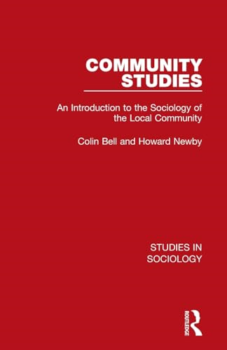 Community Studies: An Introduction to the Sociology of the Local Community (Studies in Sociology)