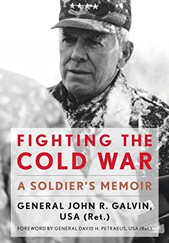 Fighting the Cold War: A Soldier's Memoir (American Warriors Series)