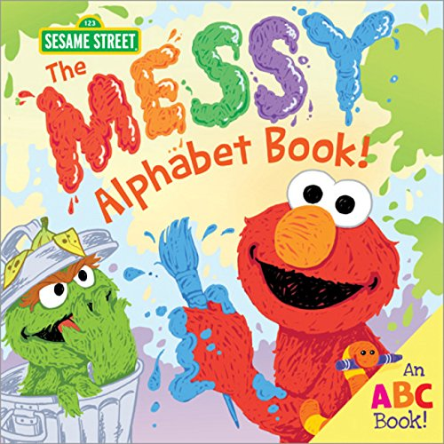 The Messy Alphabet Book!: An ABC Book! (Sesame Street Scribbles)