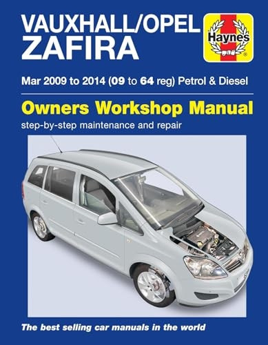 Vauxhall/Opel Zafira Petrol & Diesel Owners Workshop Manual 09-14