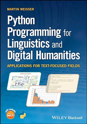 Python Programming for Linguistics and Digital Hum anities: Applications for Text-Focused Fields