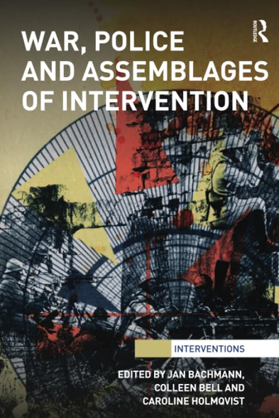 War, Police and Assemblages of Intervention (Interventions)