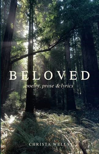 Beloved: poetry, prose & lyrics