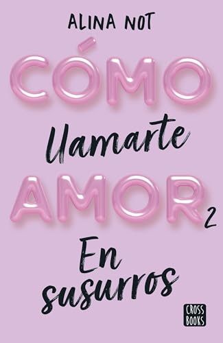 Cómo llamarte amor 2. En susurros