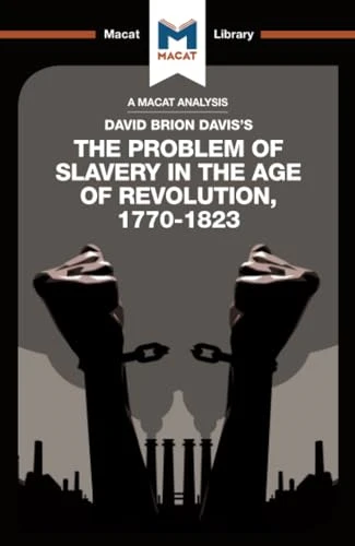 The Problem of Slavery in the Age of Revolution (The Macat Library)