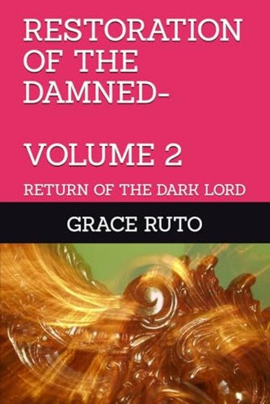 Restoration of the -Damned-Volume 2: Return of -the Dark Lord (Restoration -of the Damnned)