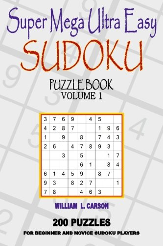 Super Mega Ultra Easy Sudoku: Volume 1