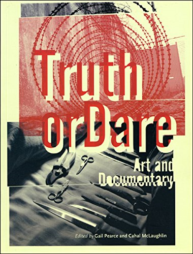 Truth or Dare: Art and Documentary