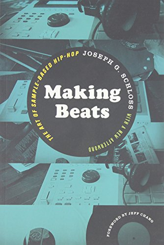 Making Beats: The Art of Sample-Based Hip-Hop (Music Culture)