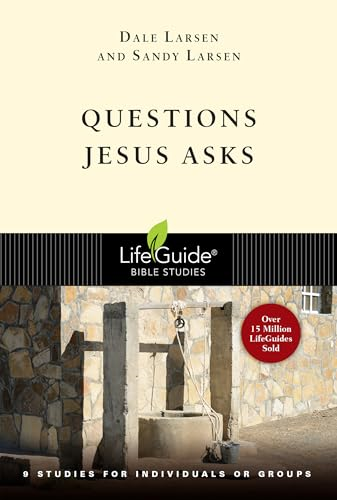 Questions Jesus Asks (Lifeguide(r) Bible Studies)