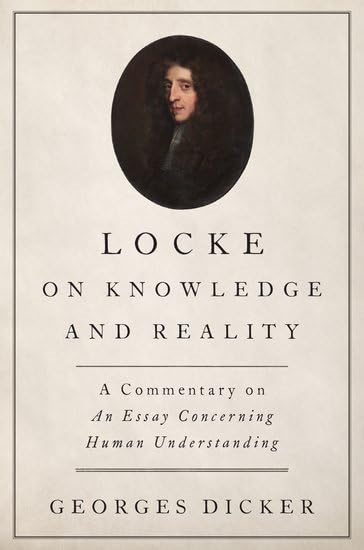 Locke on Knowledge and Reality: A Commentary on An Essay Concerning Human Understanding