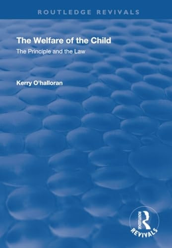 The Welfare of the Child: The Principle and the Law (Routledge Revivals)