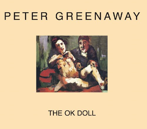Peter Greenaway - the Ok Doll