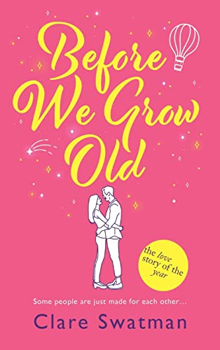 Before We Grow Old: The love story that everyone will be talking about in 2022
