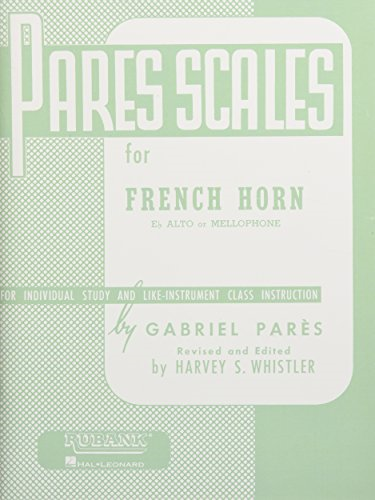 Pares Scales - French Horn in F or E-Flat and Mellophone